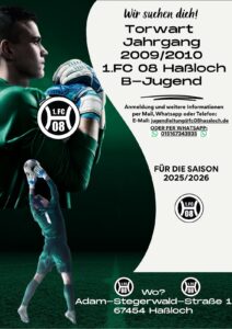 Ein Torwart in grünem Trikot, der einen Ball fängt, mit Informationen zur B-Jugend des 1. FC 08 Haßloch.